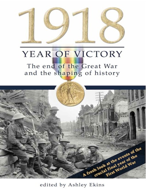 Title details for 1918 Year of Victory by Ashley Ekins - Available